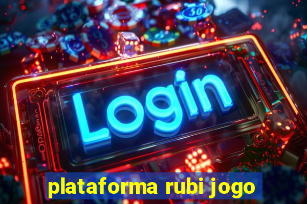 plataforma rubi jogo